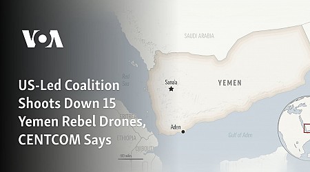 US-Led Coalition Shoots Down 15 Yemen Rebel Drones, CENTCOM Says
