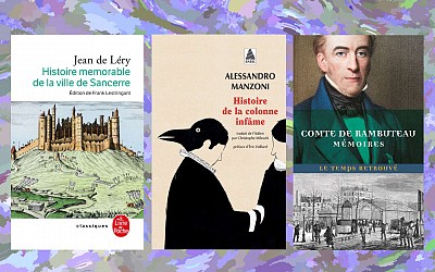 Trois livres de poche historiques conseillés par François Angelier : Jean de Léry, Alessandro Manzoni, comte de Rambuteau
