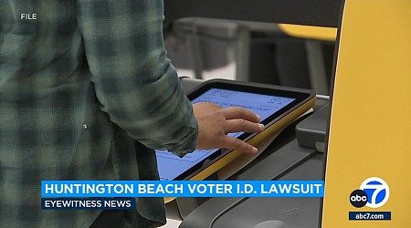 California challenges Huntington Beach voter ID measure, announces lawsuit