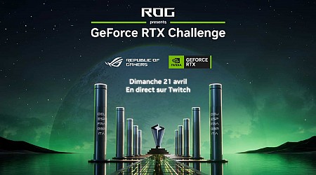 Streamers, jeux, défis épiques : le ROG GeForce RTX Challenge vous attend