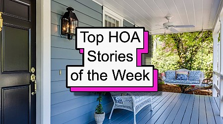 'I decided to head over to Big Bill's condo and talk to him man to man': Top HOA Stories of the Week (May 13, 2024)