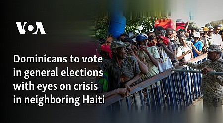 Dominicans to vote in general elections with eyes on crisis in neighboring Haiti