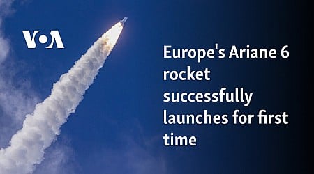 Europe's Ariane 6 rocket successfully launches for first time