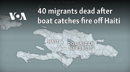 40 migrants dead after boat catches fire off Haiti