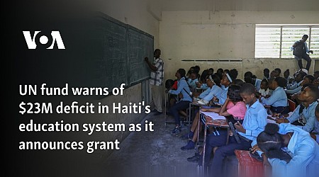 UN fund warns of $23M deficit in Haiti's education system as it announces grant