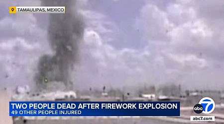 At least 2 killed, dozens injured in massive fireworks explosion in Mexico