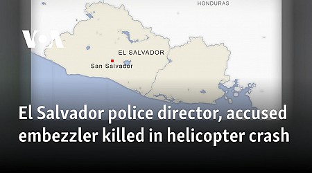 El Salvador police director, accused embezzler killed in helicopter crash