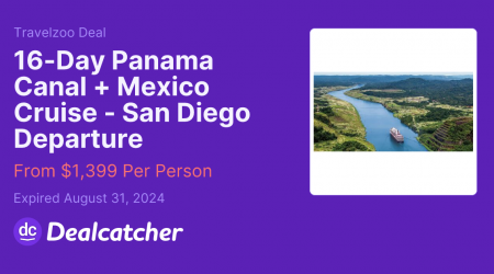 Travelzoo - 16-Day Panama Canal + Mexico Cruise - San Diego Departure