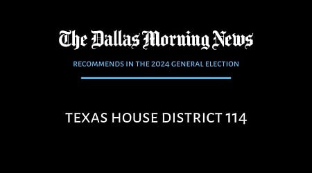 We recommend in the race for Texas House District 114