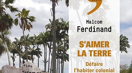 « S’aimer la terre. Défaire l’habiter colonial » : quand l’affaire du chlordécone révèle l’inégalité de traitement des Antillais