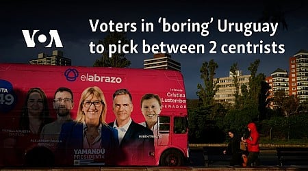 Voters in ‘boring’ Uruguay to pick between 2 centrists