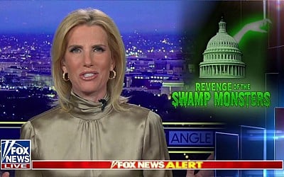 LAURA INGRAHAM: Beware of the swamp monsters' revenge