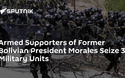 Armed Supporters of Former Bolivian President Morales Seize 3 Military Units