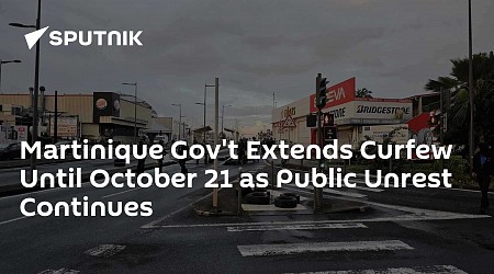 Martinique Gov't Extends Curfew Until October 21 as Public Unrest Continues