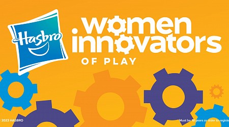 Hasbro's Women Innovators of Play Challenge is Taking Submissions