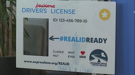 Deadline approaching in 2025 for Louisiana residents to apply for their REAL ID