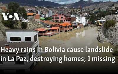 Heavy rains in Bolivia cause landslide in La Paz, destroying homes; 1 missing