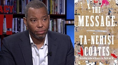 "The Message": Ta-Nehisi Coates on the Power of Writing & Visiting Senegal, South Carolina, Palestine