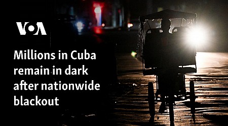 Millions in Cuba remain in dark after nationwide blackout