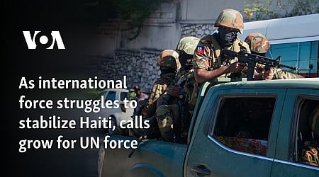 As international force struggles to stabilize Haiti, calls grow for UN force