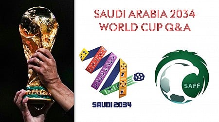 Saudi World Cup 2034 - the key questions answered