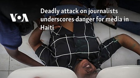 Deadly attack on journalists underscores danger for media in Haiti