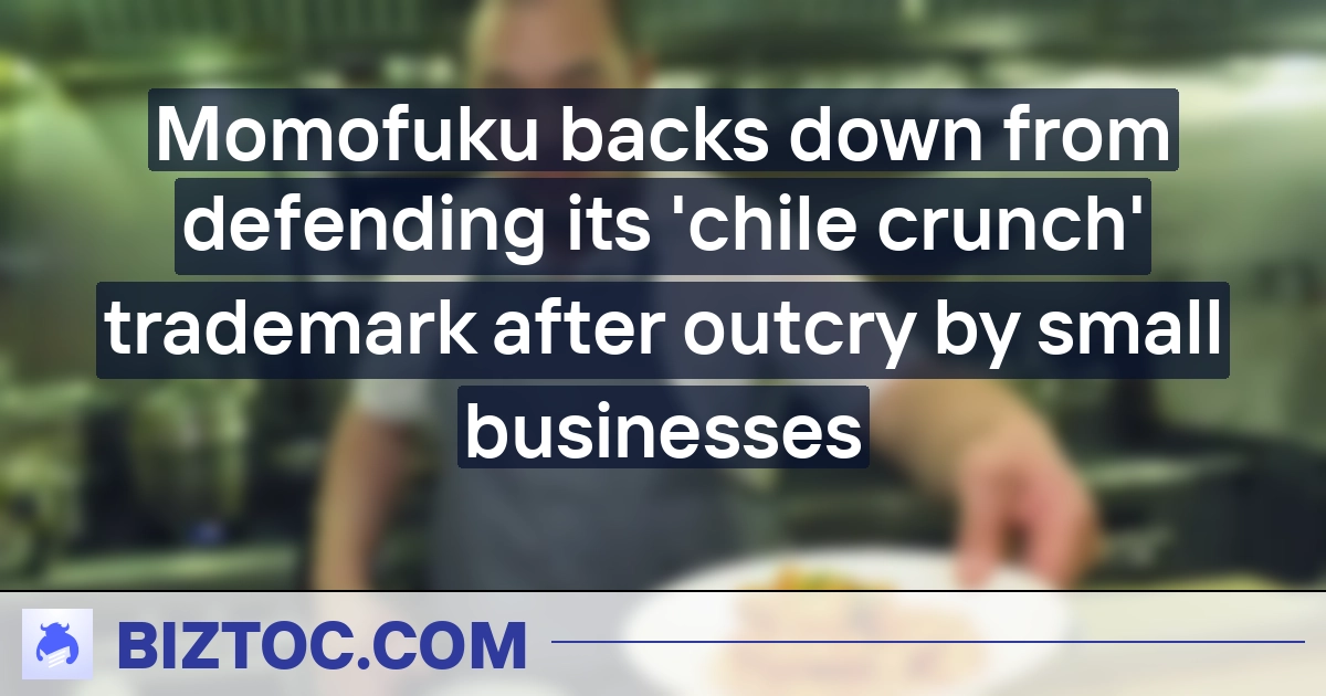 Momofuku backs down from defending its 'chile crunch' trademark after outcry by small businesses