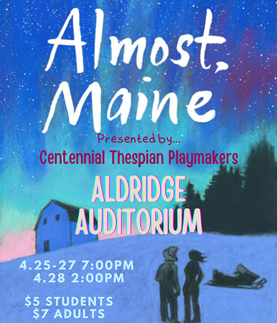 Centennial High School present “Almost, Maine”