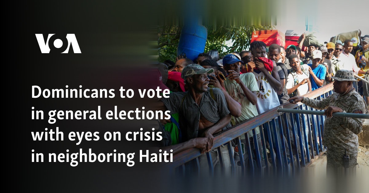 Dominicans to vote in general elections with eyes on crisis in neighboring Haiti