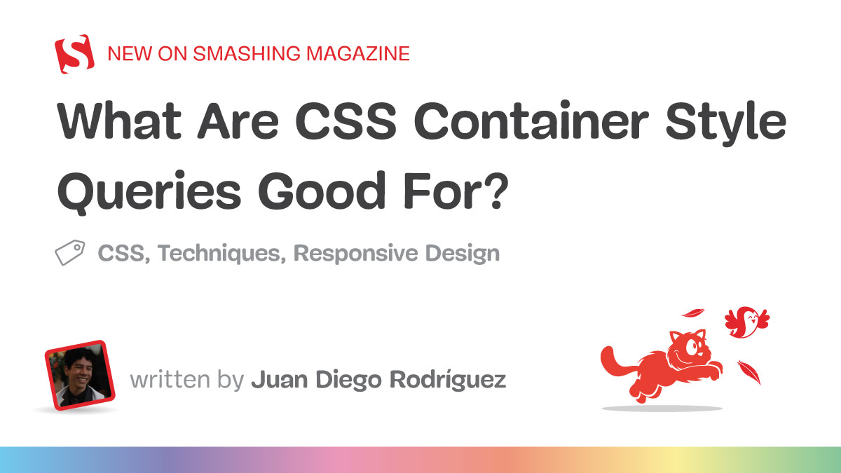 What Are CSS Container Style Queries Good For?