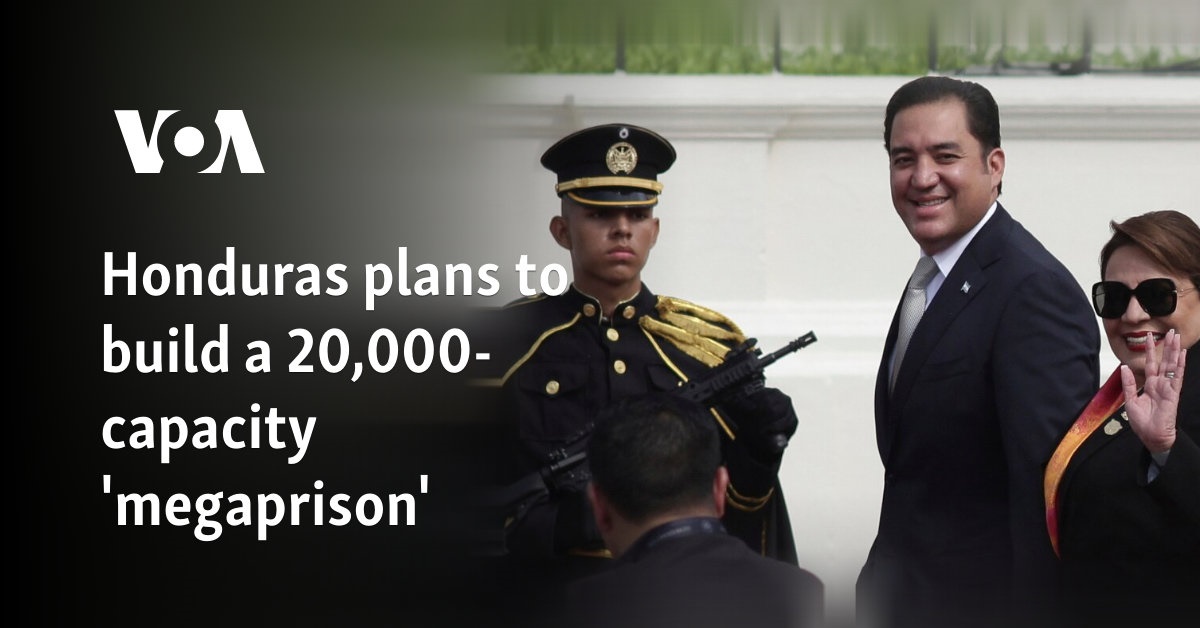 Honduras plans to build a 20,000-capacity 'megaprison'