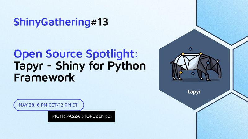 Open Source Spotlight Recap: Tapyr (Deployment-Ready PyShiny Template)