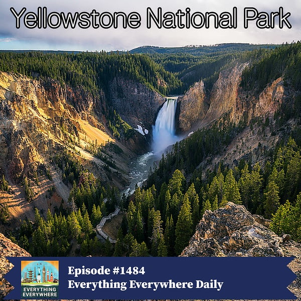 The History of Yellowstone National Park