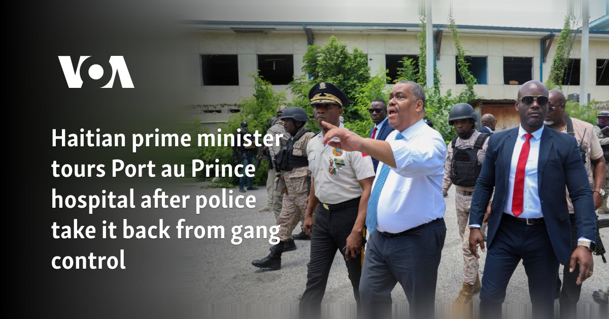 Haitian prime minister tours Port au Prince hospital after police take it back from gang control