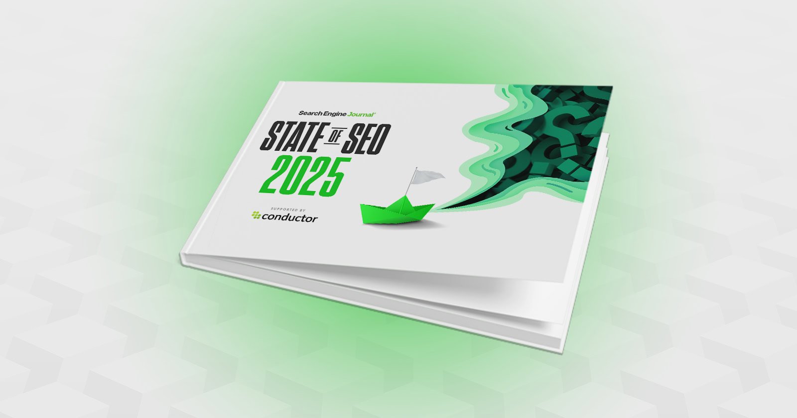 State Of SEO Report: Top Insights For 2025 Success via @sejournal, @Juxtacognition