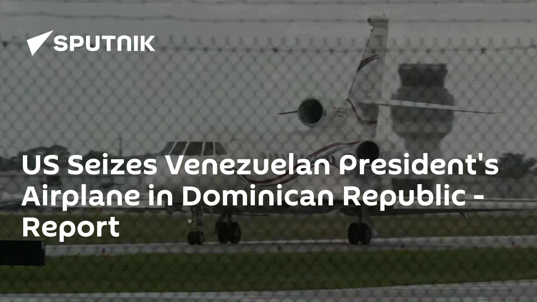 U.S. seizes plane in Dominican Republic bought illegally in Florida by Venezuela's Maduro