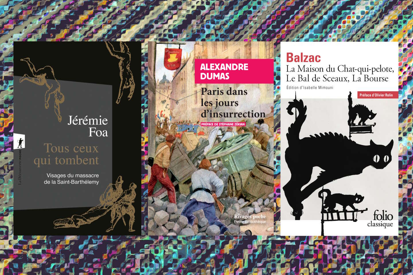 La chronique « poches » de François Angelier : violence parisienne avec Jérémie Foa, Alexandre Dumas, Honoré de Balzac