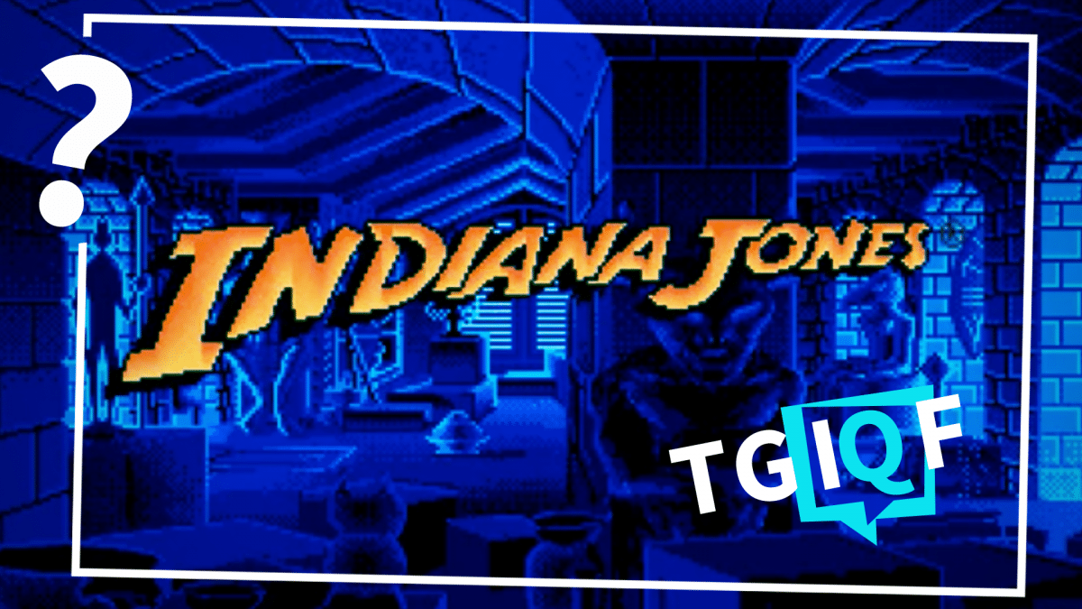 #TGIQF und die Spiele um Indiana Jones