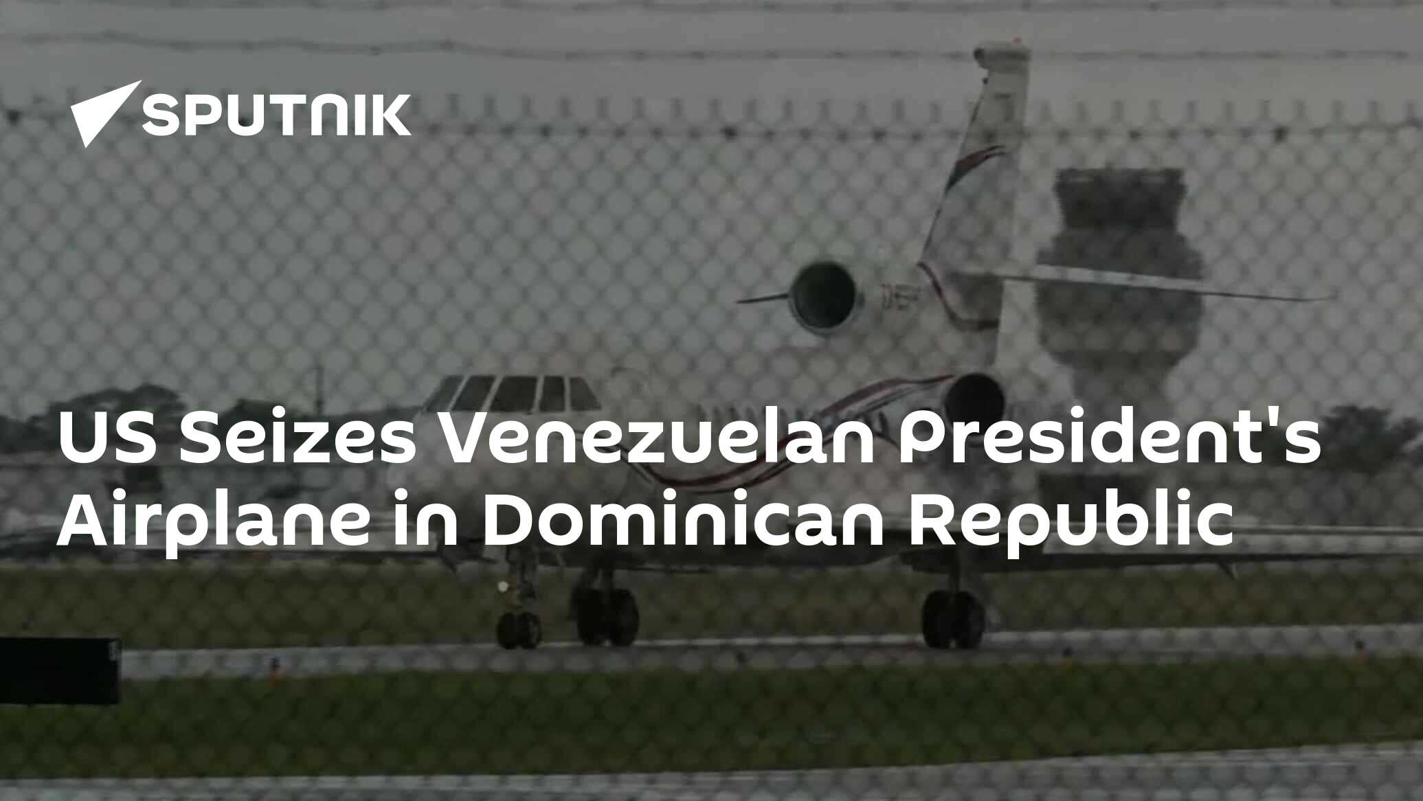 US Seizes Venezuelan President's Airplane in Dominican Republic - Report