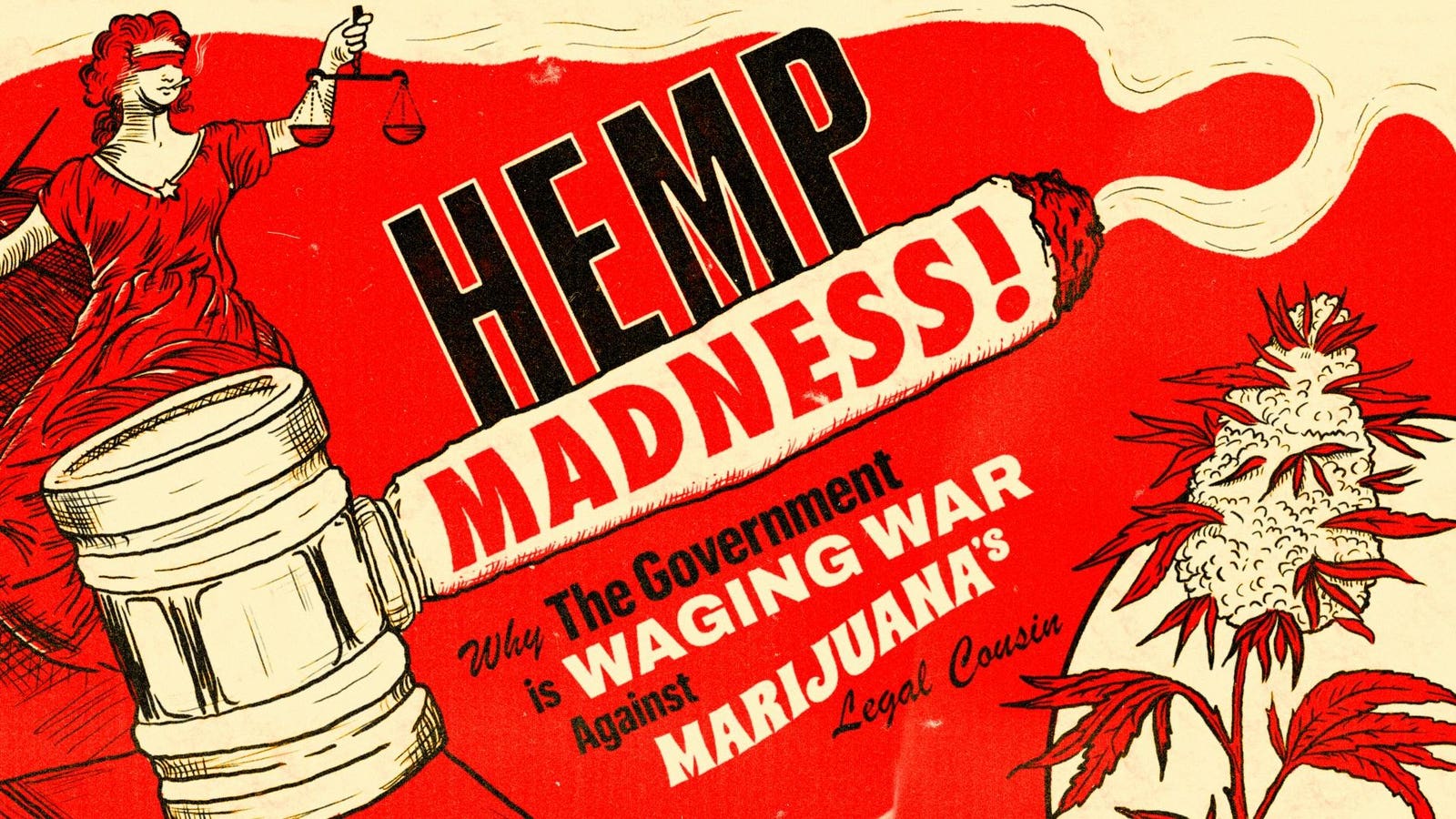 Why The Government Is Waging War Against Hemp, Marijuana’s Legal Cousin