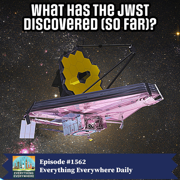 What Has the James Webb Space Telescope Discovered (So Far)?