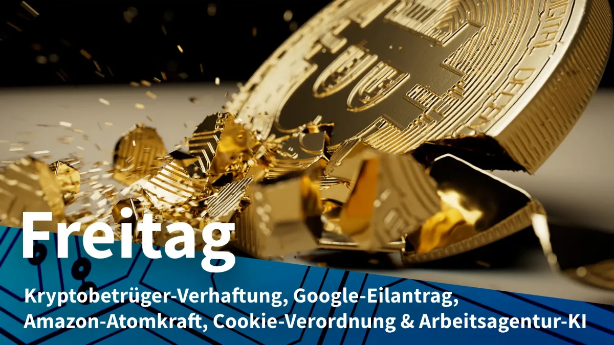 Freitag: Festnahme nach falschem Bitcoin-Tweet, Googles Eile wegen Play-Auflagen