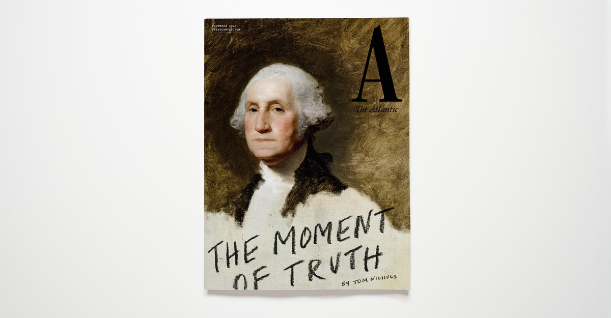 The Atlantic’s November Cover Story: Tom Nichols on How Donald Trump Is the Tyrant George Washington Feared