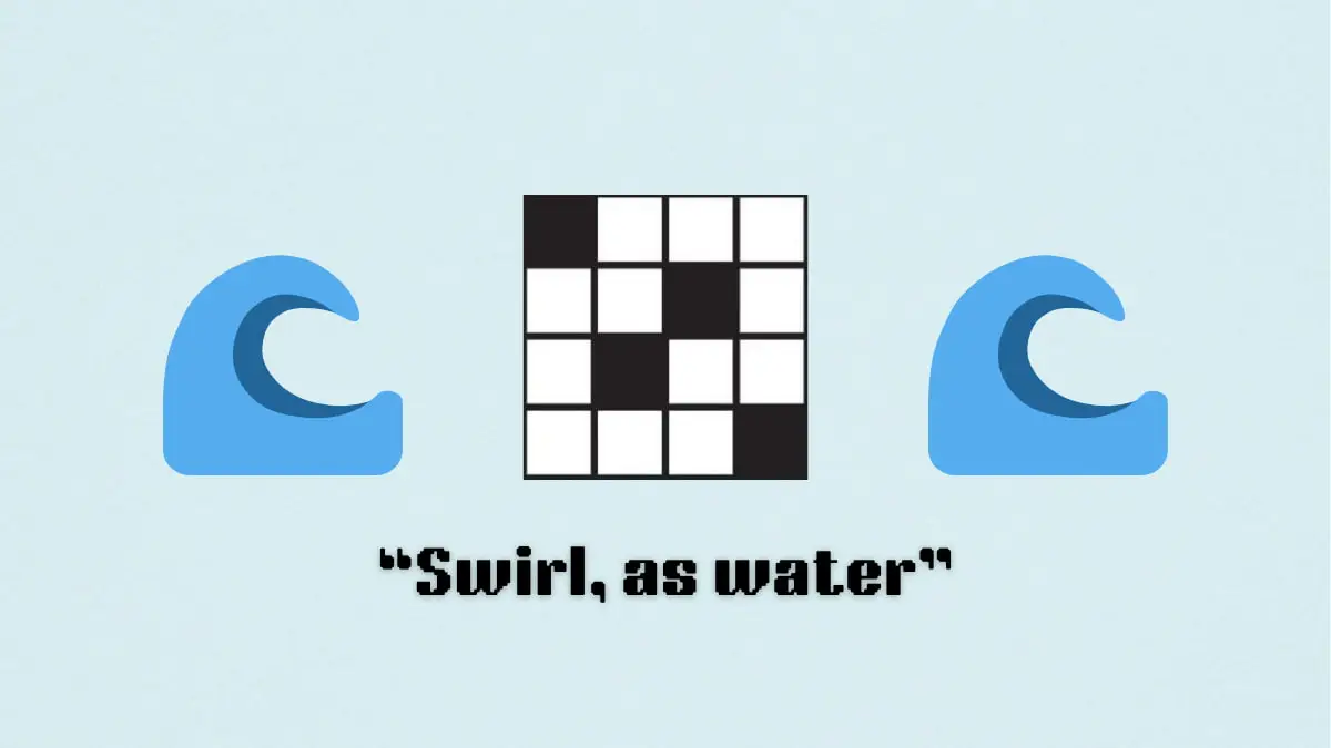 'Swirl, as water' NYT Mini Crossword puzzle clue answer and hints