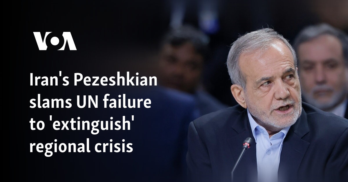 Iran's Pezeshkian slams UN failure to 'extinguish' regional crisis