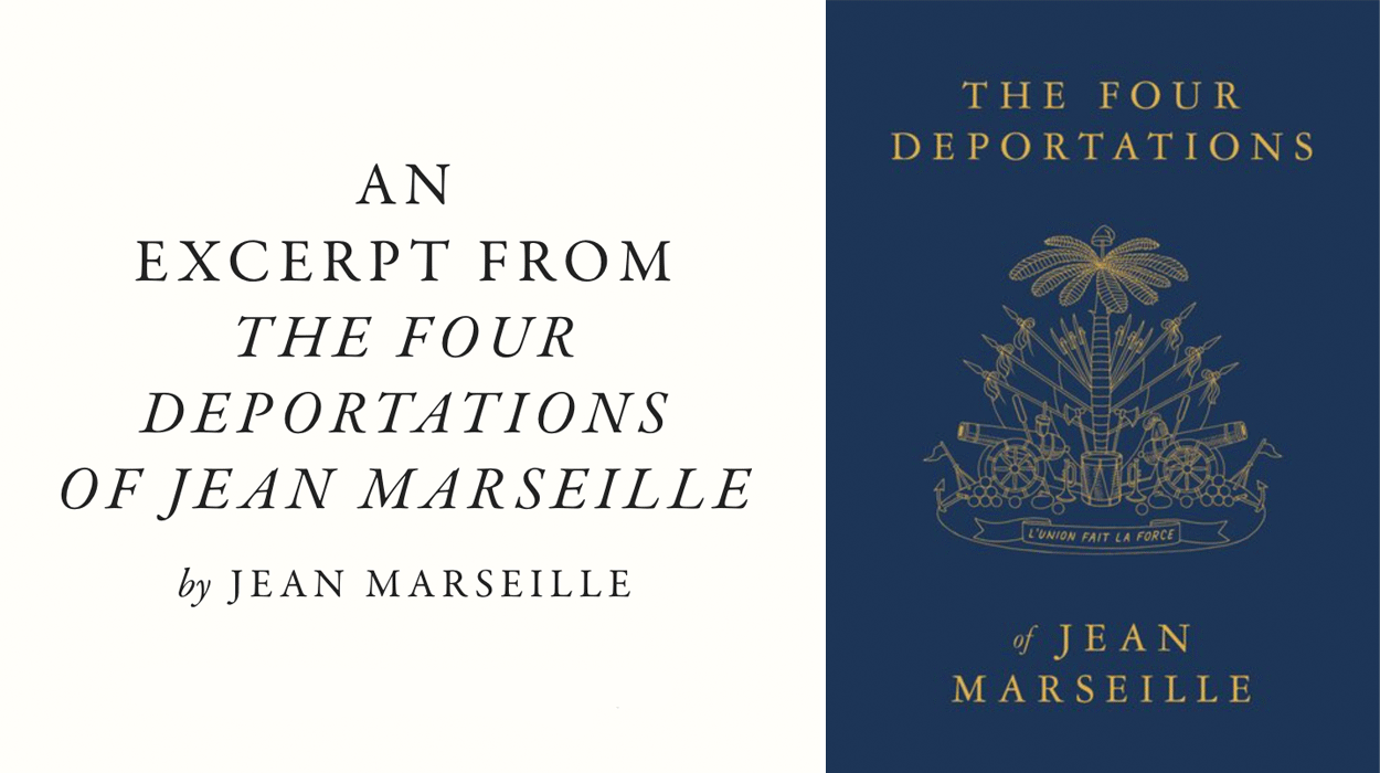 McSweeney’s Books: An Excerpt from The Four Deportations of Jean Marseille