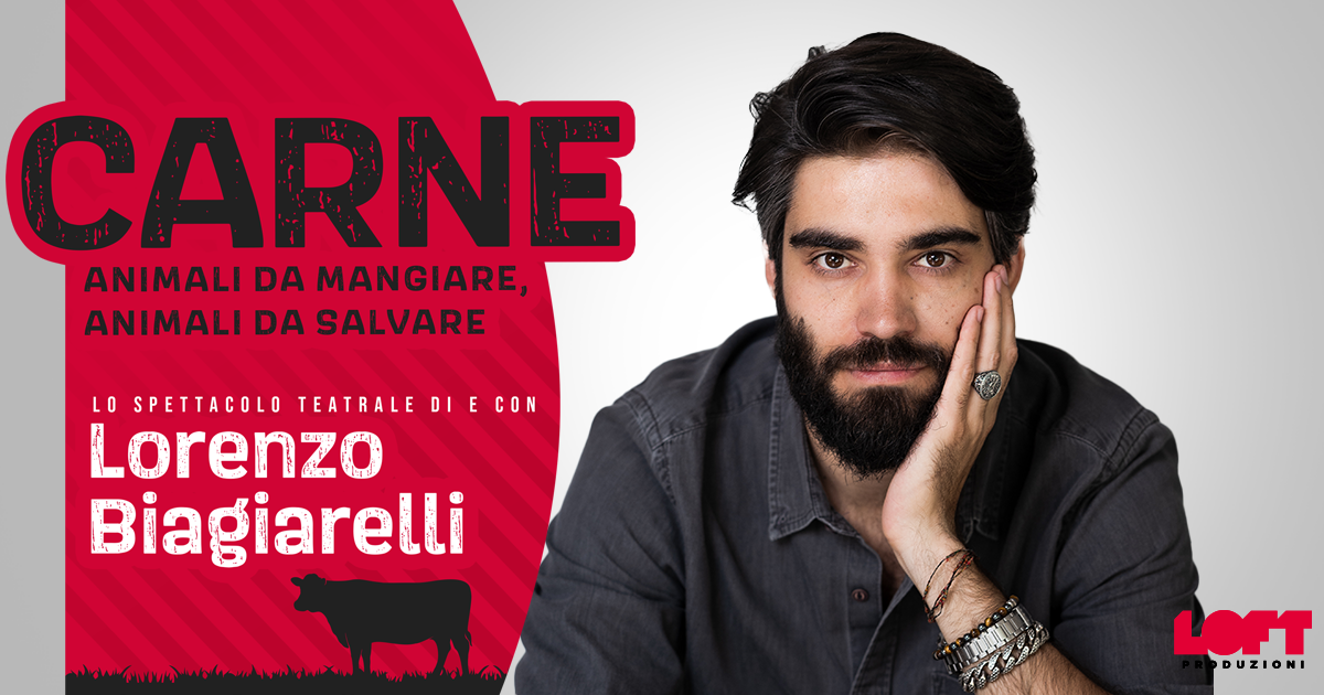 ‘Carne’ lo spettacolo di e con Lorenzo Biagiarelli