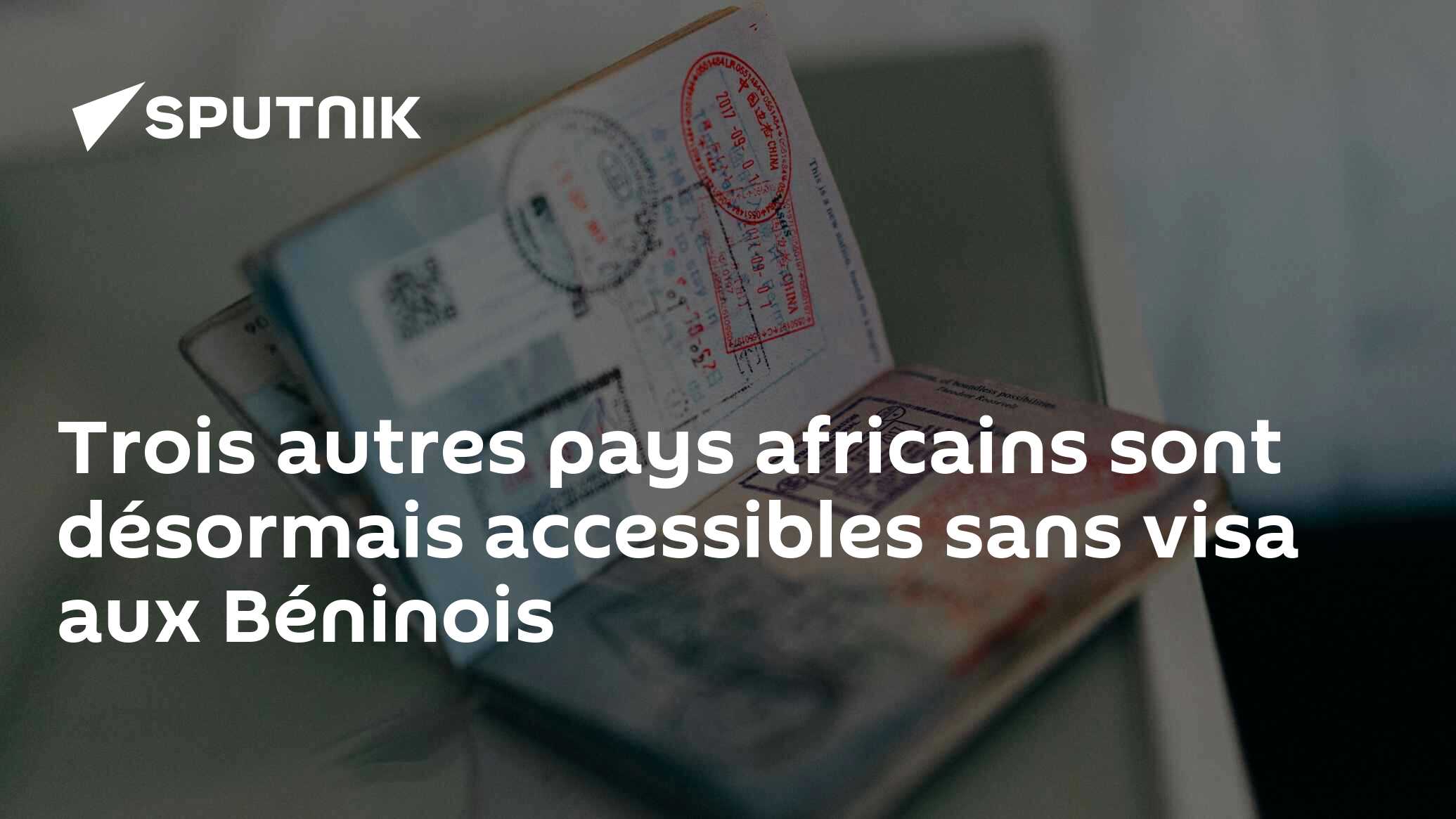 Trois autres pays africains sont désormais accessibles sans visa aux Béninois