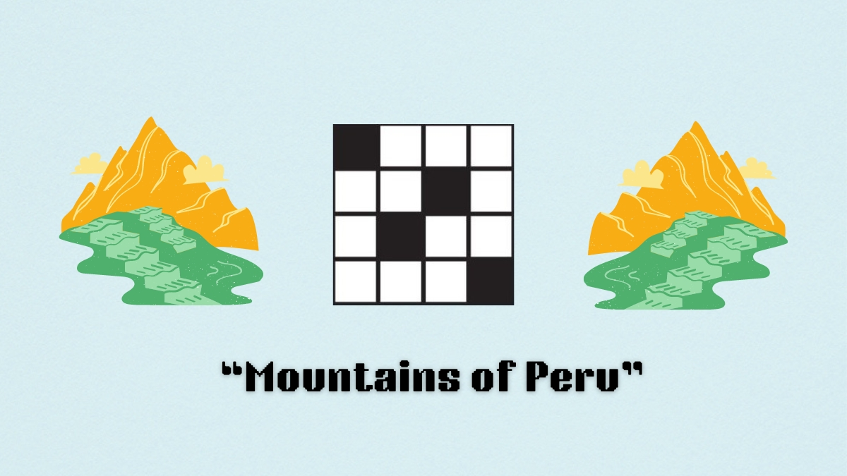 'Mountains of Peru' NYT Mini Crossword puzzle clue answer and hints