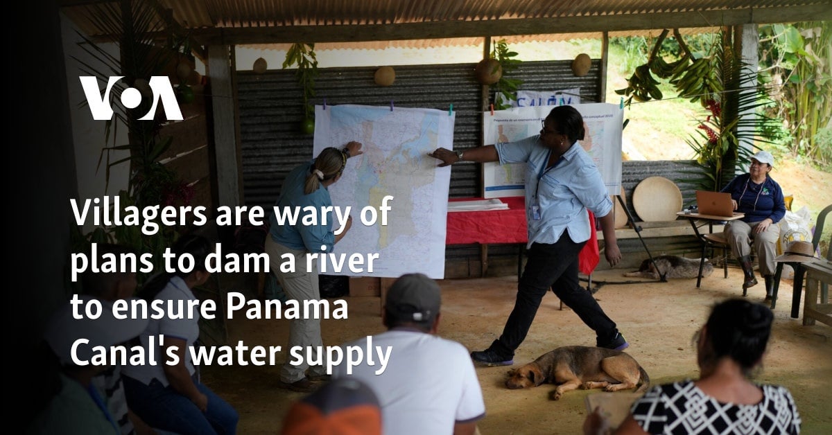 Villagers are wary of plans to dam a river to ensure Panama Canal's water supply